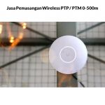Jasa Pemasangan Wireless PTP / PTM 0-500m