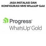 Setup And Implementation Network Monitoring System [ NMS ]  WhatsUP Gold Switch, Router, Access Point, Firewall, IP Phone, IP Cam, Container, Virtual Machine, Etc Per Node - Device