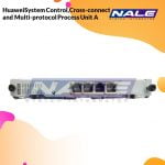 HuaweiSystem Control,Cross-connect and Multi-protocol Process Unit A