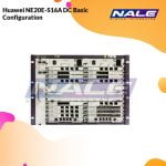 Huawei NE20E-S16A DC Basic Configuration