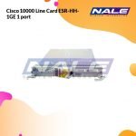 Cisco 10000 Line Card ESR-HH-1GE 1 port